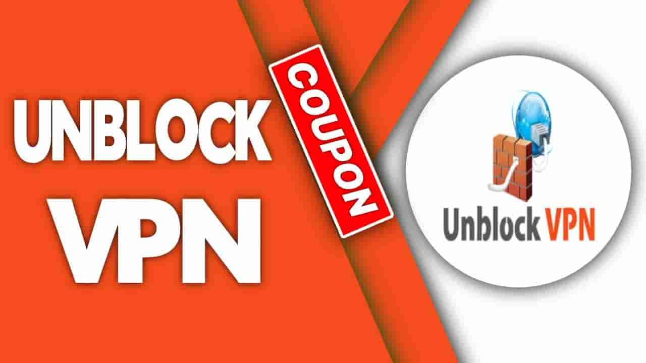 Unblock VPN Coupon Code 2024 & Unblock VPN deals